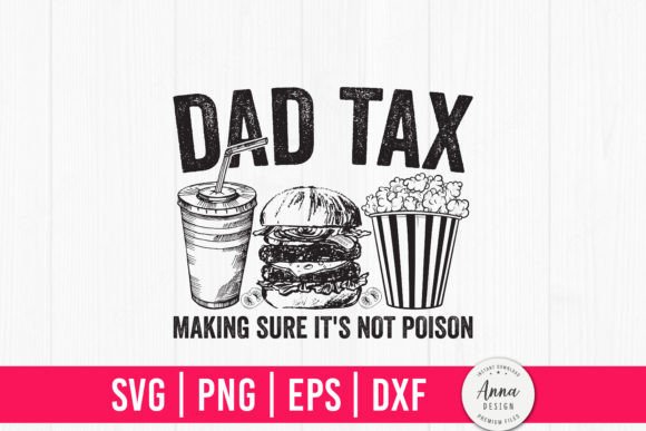 Dad Tax Making Sure It's Not Poison: A Humorous Design Asset